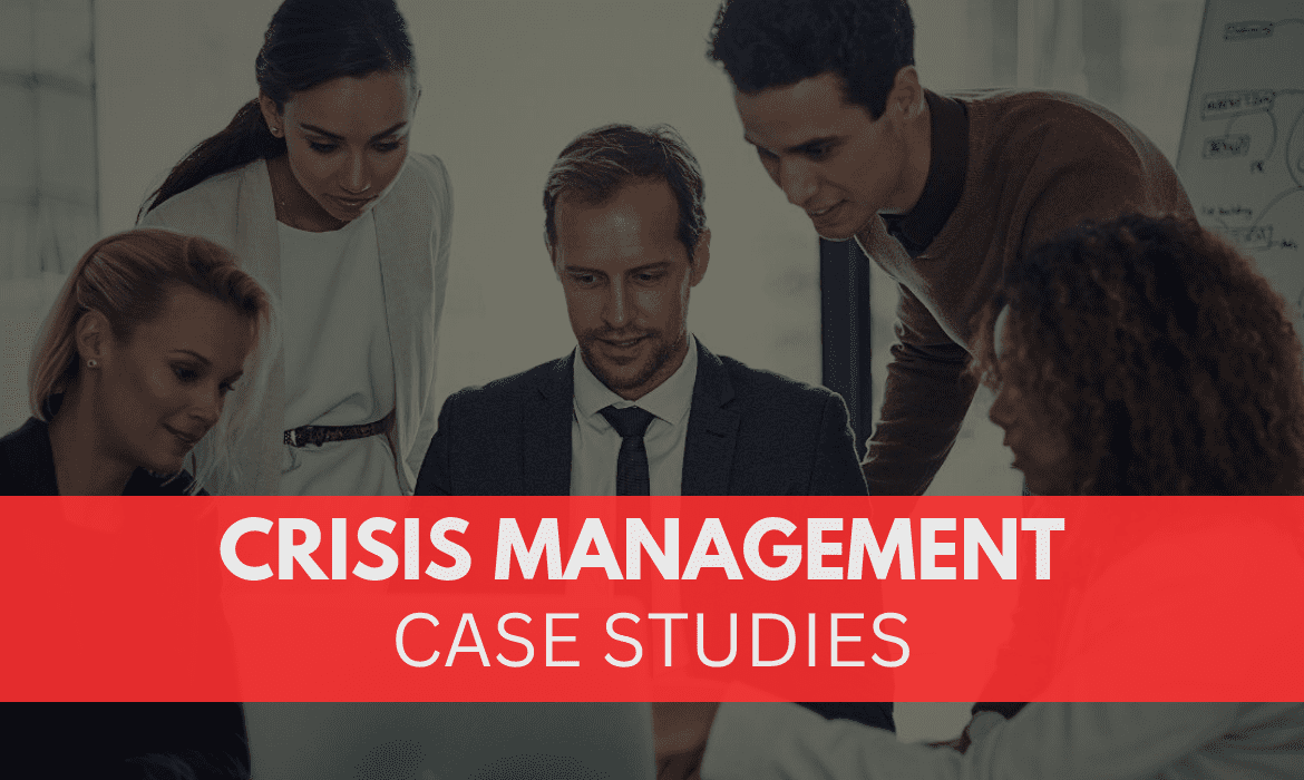 Crisis Management Case Studies