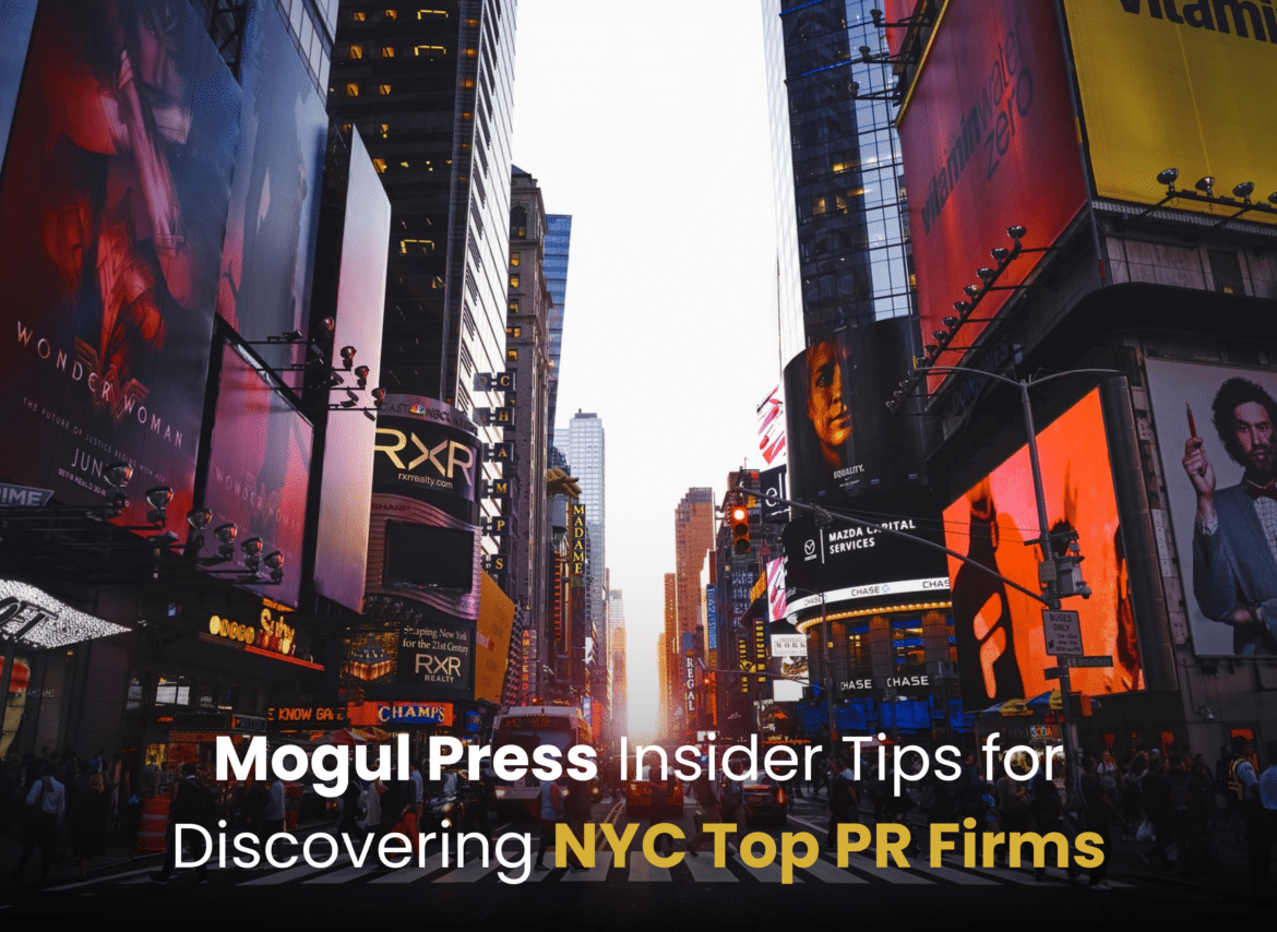 Mogul-Press-Insider-Tips-for-Discovering-NYC-Top-PR-Firms