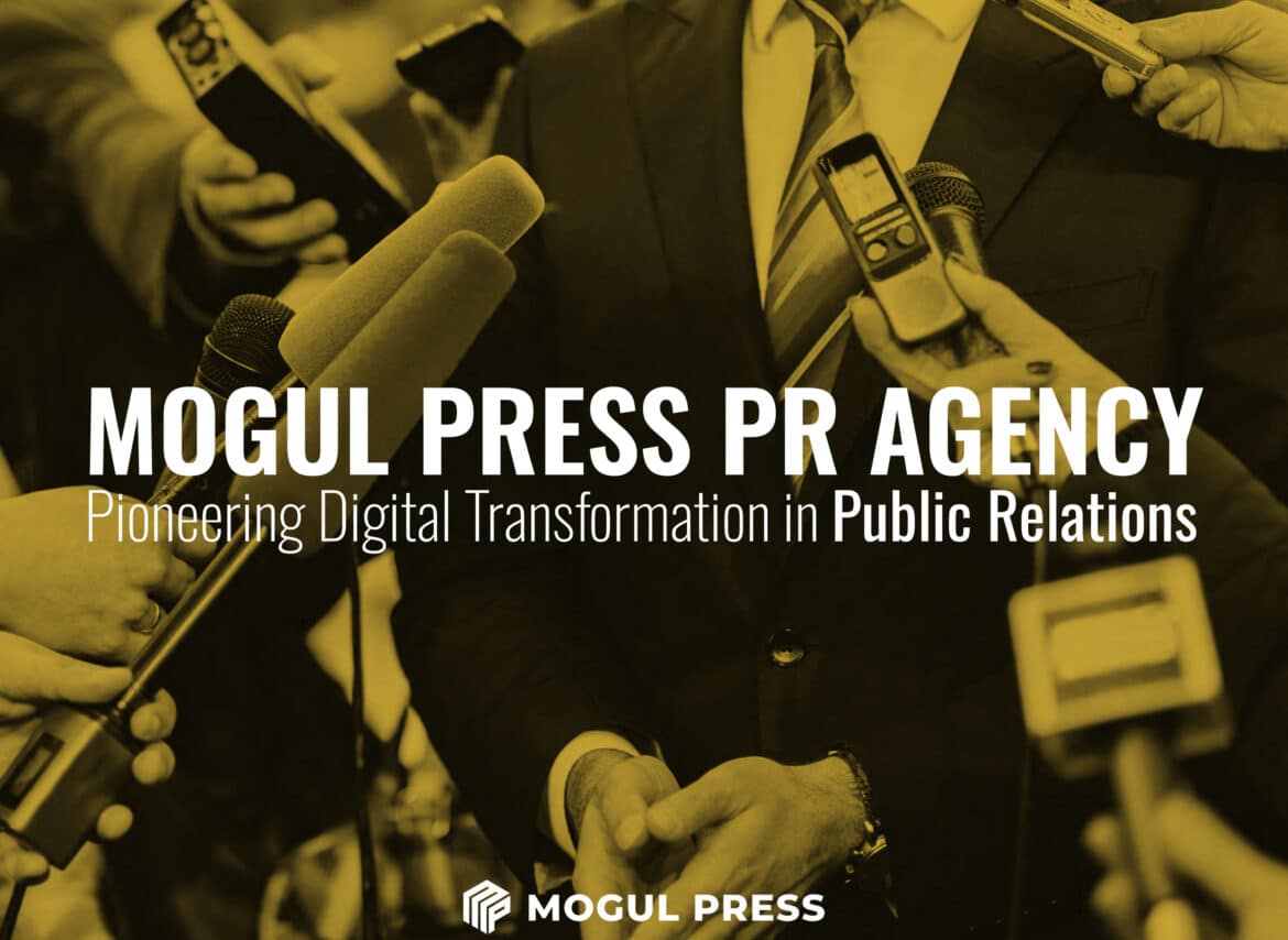 Mogul Press PR Agency Pioneering Digital Transformation in Public Relations