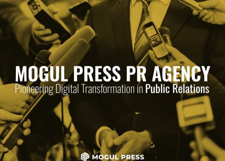 Mogul Press PR Agency Pioneering Digital Transformation in Public Relations